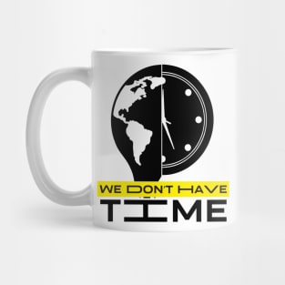 We don´t have time Mug